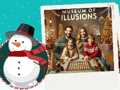 Special holiday program at the Museum of Illusions